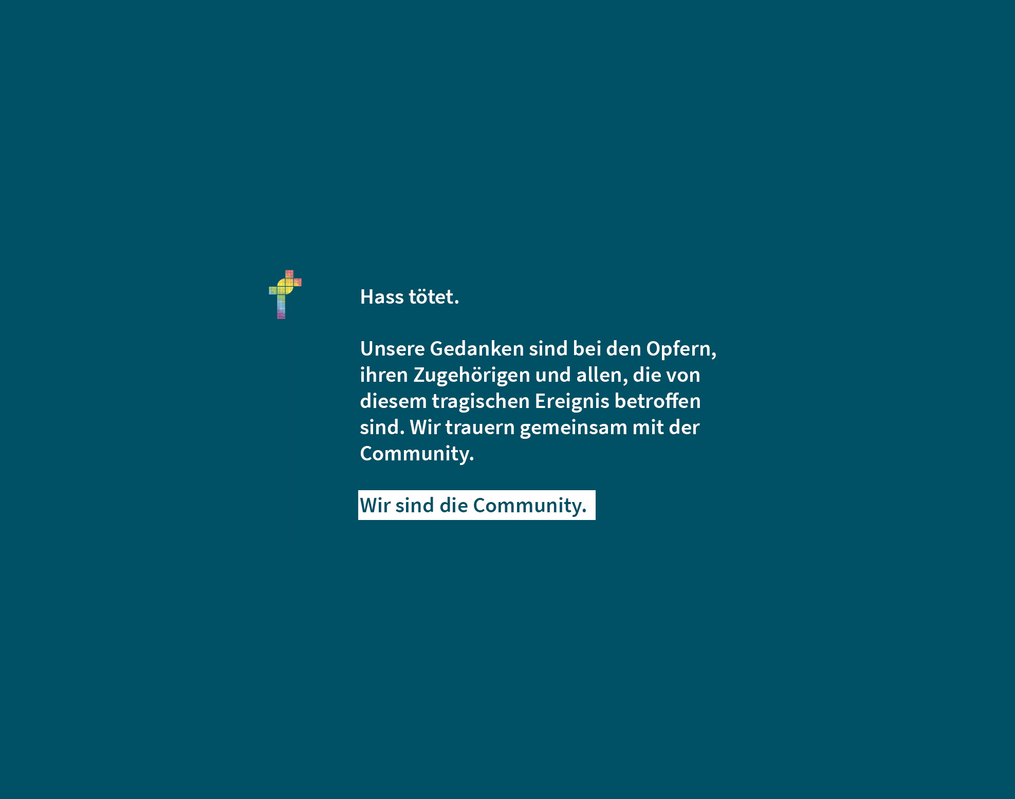 Das in Regenbogenfarben eingefärbte Kreuzbandlogo der Immanuel Albertinen Diakonie und ein Text: "Hass tötet. Unsere Gedanken sind bei den Opfern, ihren Zugehörigen und allen, die von diesem tragischen Ereignis betroffen sind. Wir trauern gemeinsam mit der Community. Wir sind die Community."